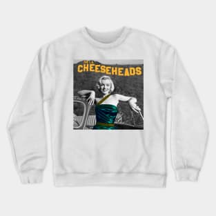 Marilyn at the Cheesehead Sign | The LA Cheeseheads Version Crewneck Sweatshirt